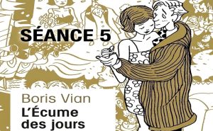 Lire la suite à propos de l’article Séance 5 Écume des jours : le travail et le temps confisqué