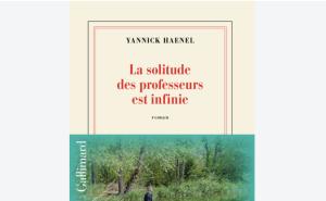 Lire la suite à propos de l’article Yannick Haenel : le roman qui raconte la solitude des profs