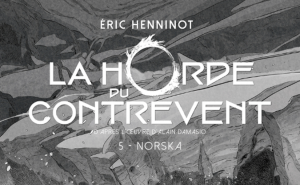 Lire la suite à propos de l’article La Horde du Contrevent BD : le tome 5 nous emmène au sommet